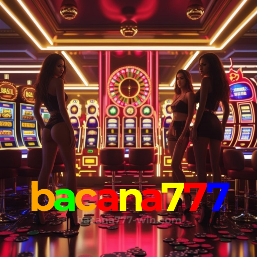 Por Que Escolher o Cassino do bacana777
